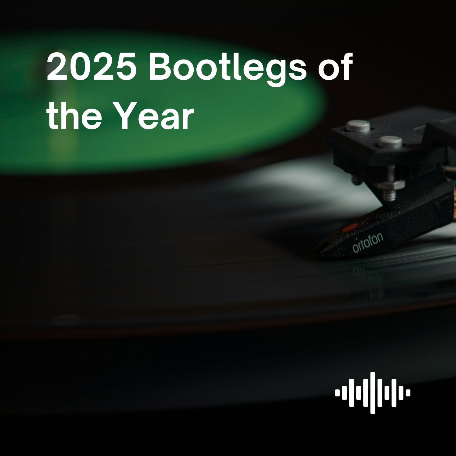 2025 Year-End Review: Top Bootlegs of the Year