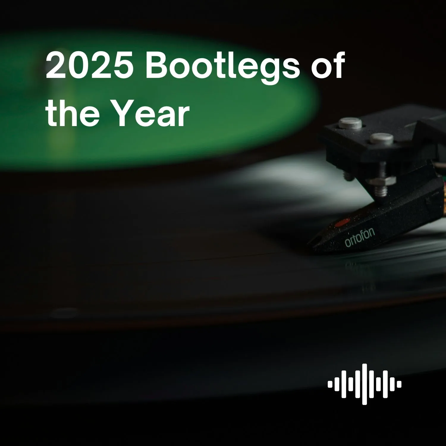 2025 Year-End Review: Top Bootlegs of the Year