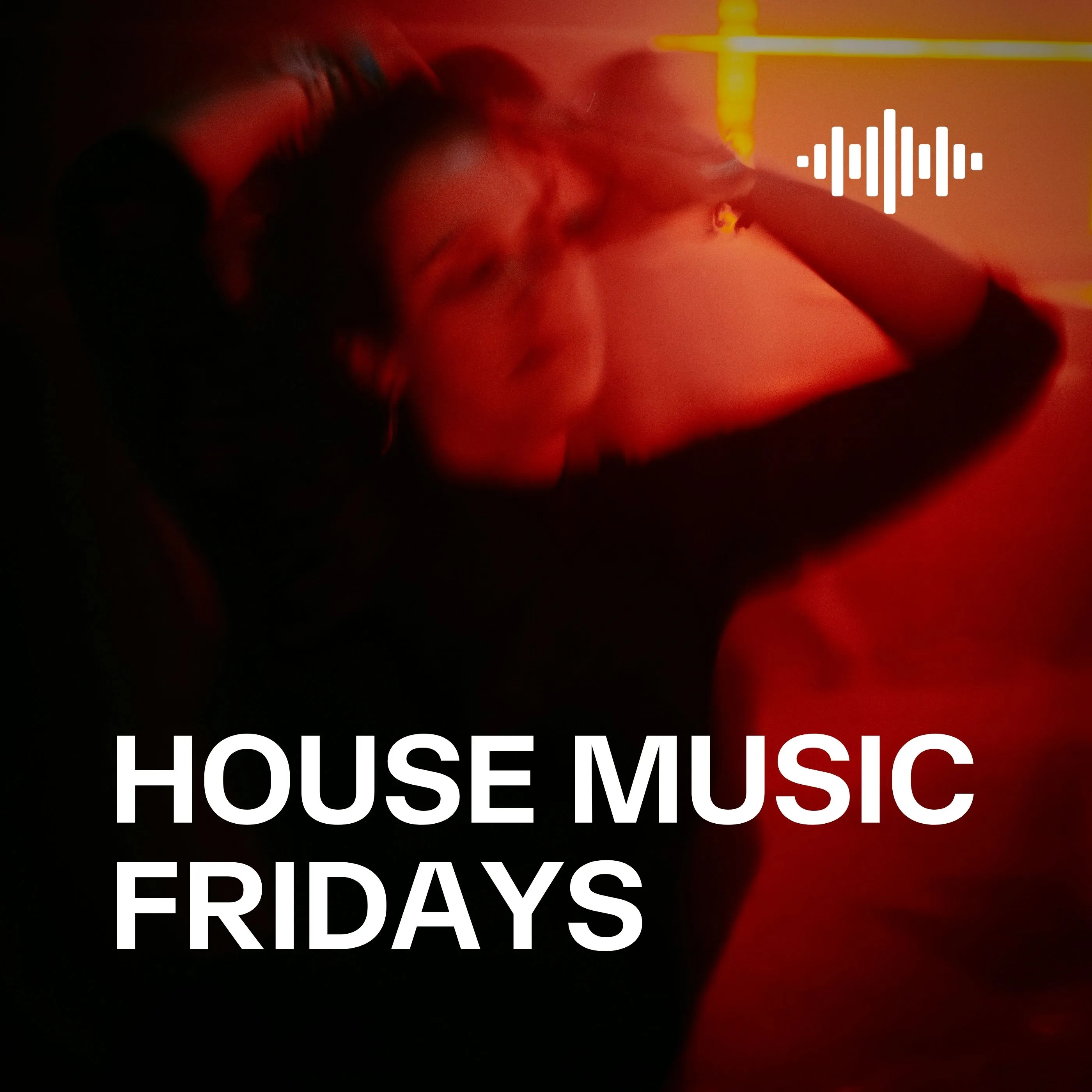House Music Fridays