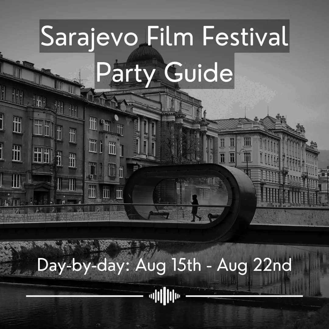 Day-by-day: Where to party during Sarajevo Film Festival (2025)